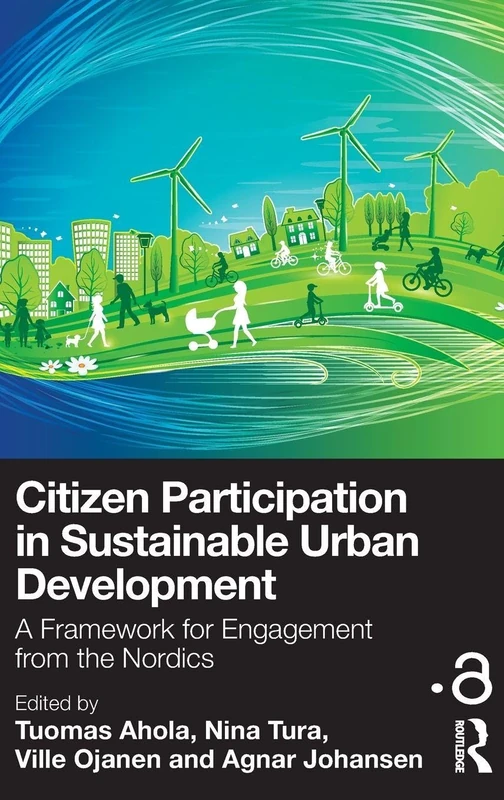 Citizen Participation in Sustainable Urban Development: A Framework for Engagement from the Nordics