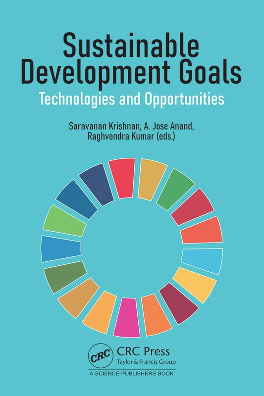 CRC Press - Sustainable Development Goals: Technologies and Opportunities