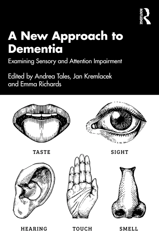 A New Approach to Dementia: Examining Sensory and Perceptual Impairment