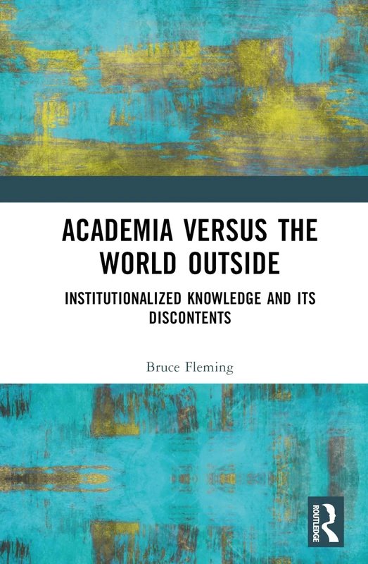 Routledge - Academia versus the World Outside Book
