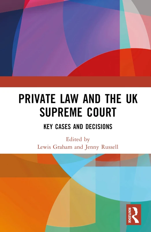 Private Law and the UK Supreme Court: Key Cases and Decisions