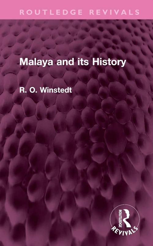 Malaya and its History (Routledge Revivals)