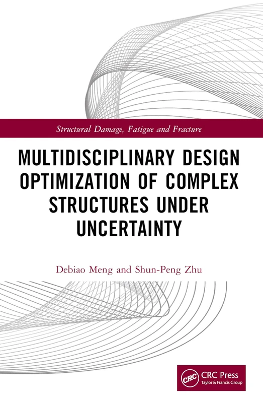 Multidisciplinary Design Optimization of Complex Structures Under Uncertainty (Structural Damage, Fatigue and Fracture)