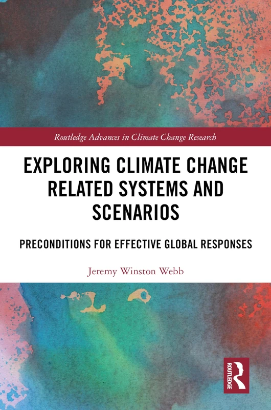 Routledge Exploring Climate Change Related Systems and Scenarios