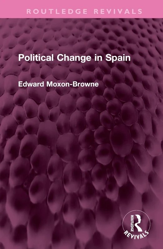 Political Change in Spain (Routledge Revivals)