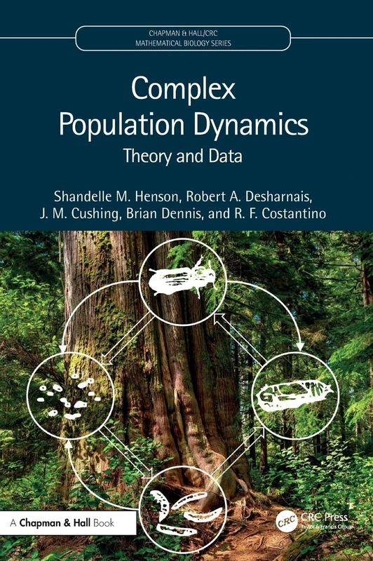 Complex Population Dynamics: Theory and Data (Chapman & Hall/CRC Mathematical Biology Series)
