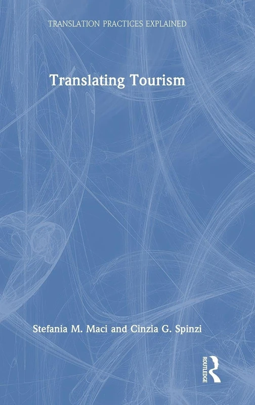 Translating Tourism (Translation Practices Explained)