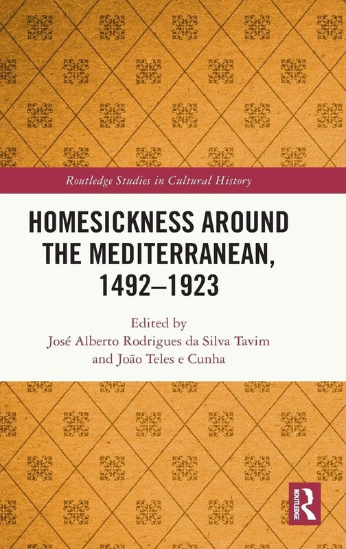 Routledge Homesickness around the Mediterranean, 1492-1923