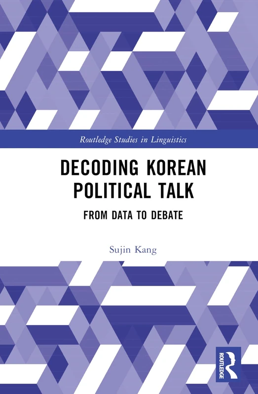 Routledge Decoding Korean Political Talk - Linguistics Book