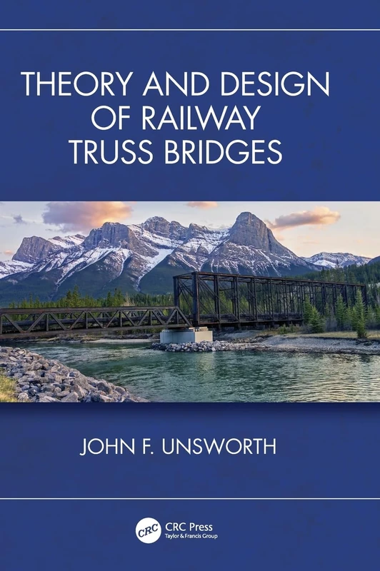 Theory and Design of Railway Truss Bridges