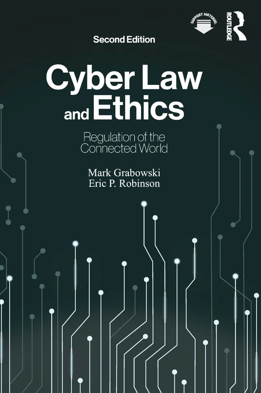 Cyber Law and Ethics: Regulation of the Connected World