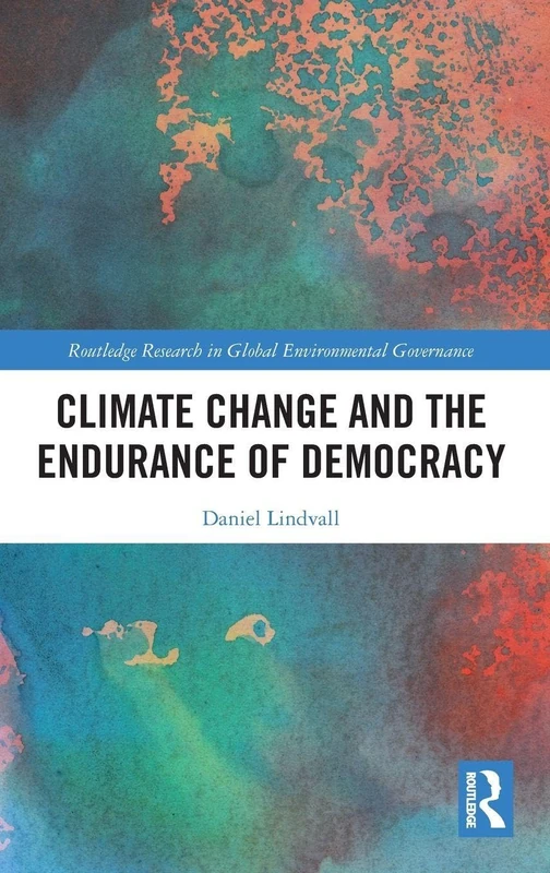 Routledge Climate Change and the Endurance of Democracy Book