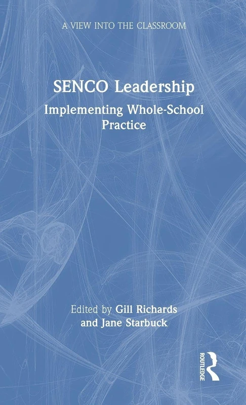 Routledge SENCO Leadership: Implementing Whole-School Practice