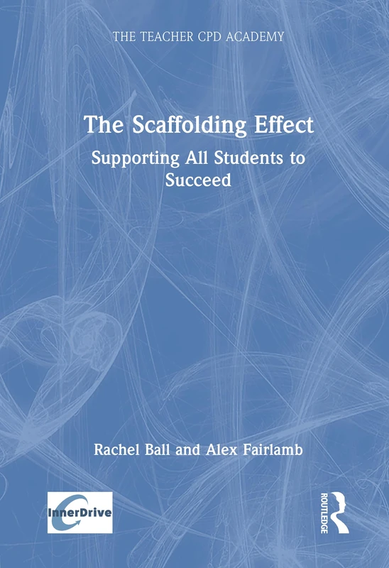 Routledge - The Scaffolding Effect: Supporting All Students