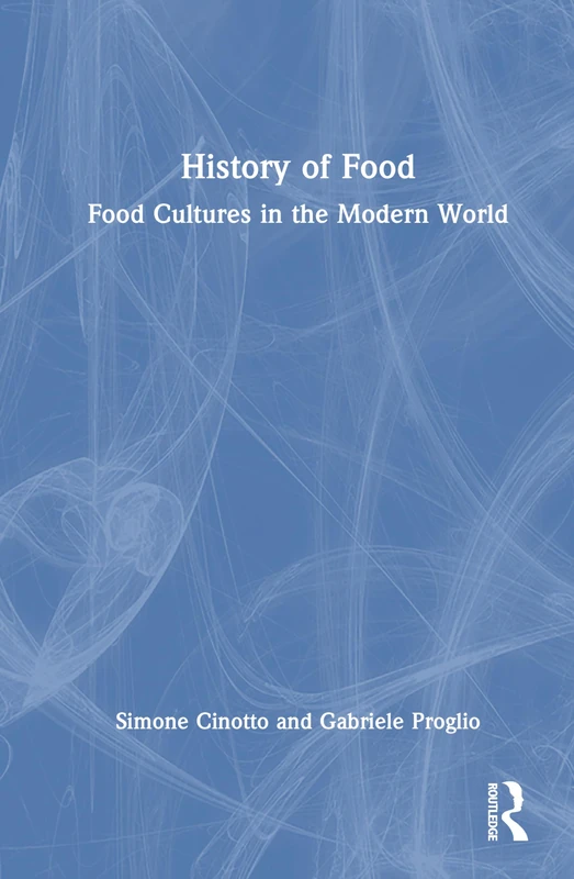 History of Food: Food Cultures in the Modern World - Image 1