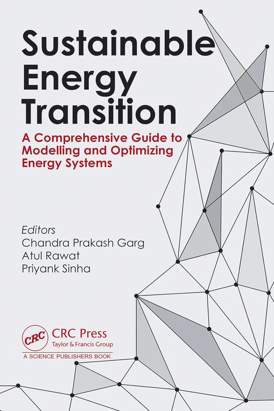 Sustainable Energy Transition: A Comprehensive Guide to Modelling and Optimizing Energy Systems