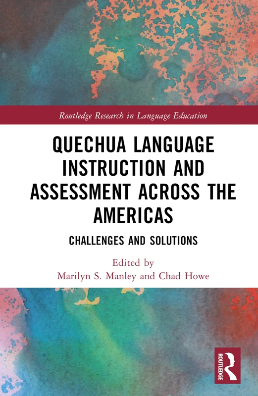Quechua Language Instruction and Assessment Across the Americas: Challenges and Solutions (Routledge Research in Language Education) - Image 1