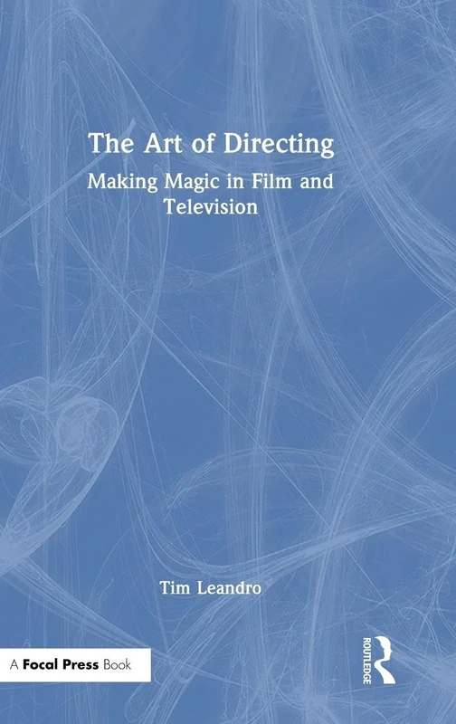 The Art of Directing: Making Magic in Film and Television