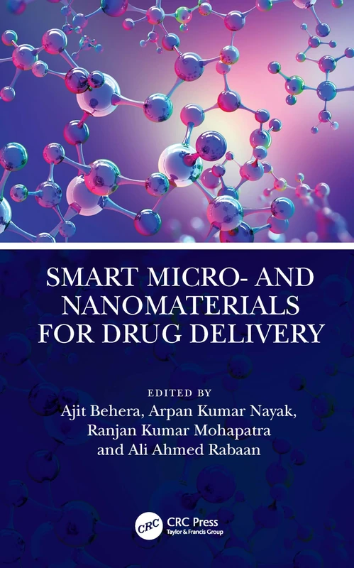 Smart Micro- and Nanomaterials for Drug Delivery (Emerging Materials and Technologies)