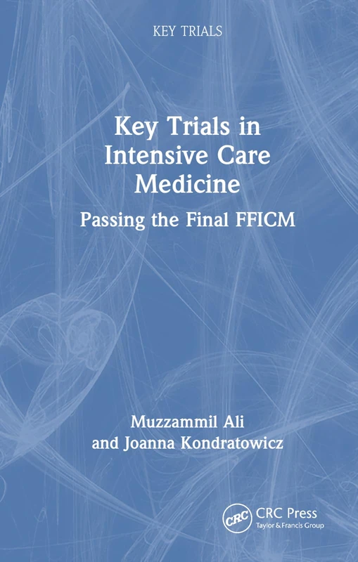 Key Trials in Intensive Care Medicine: Passing the Final FFICM
