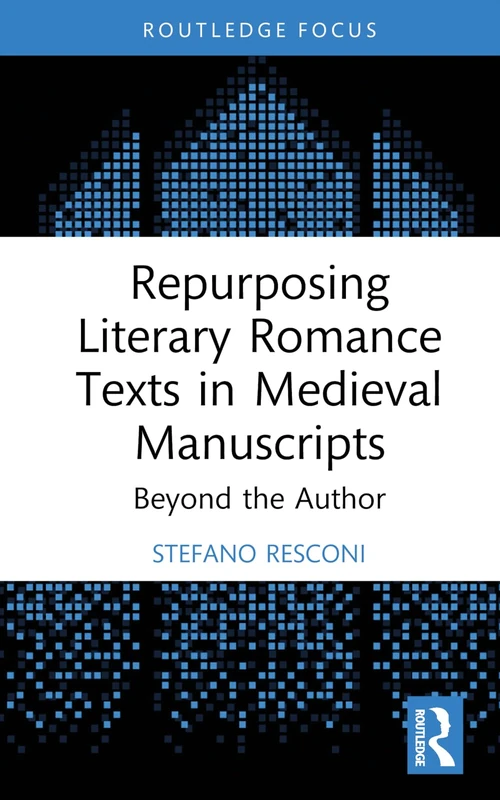 Repurposing Literary Romance Texts in Medieval Manuscripts: Beyond the Author (Young Feltrinelli Prize in the Moral Sciences) - Image 1