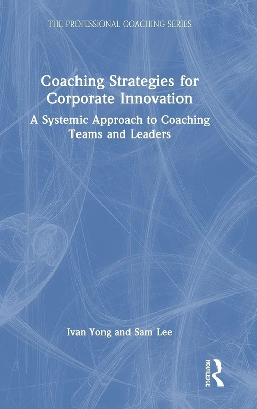 Routledge Coaching Strategies for Corporate Innovation Book