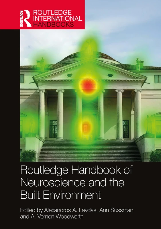 Routledge Handbook of Neuroscience and the Built Environment (Routledge International Handbooks)