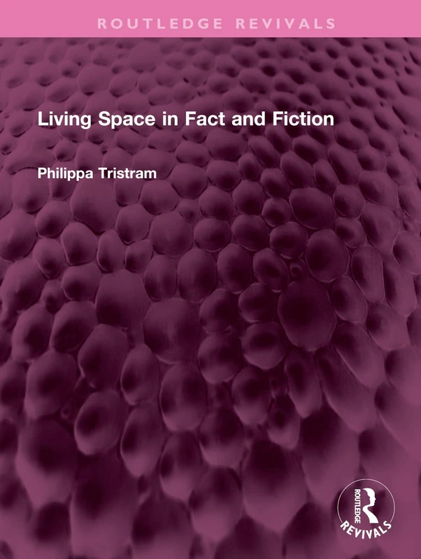 Living Space in Fact and Fiction (Routledge Revivals)