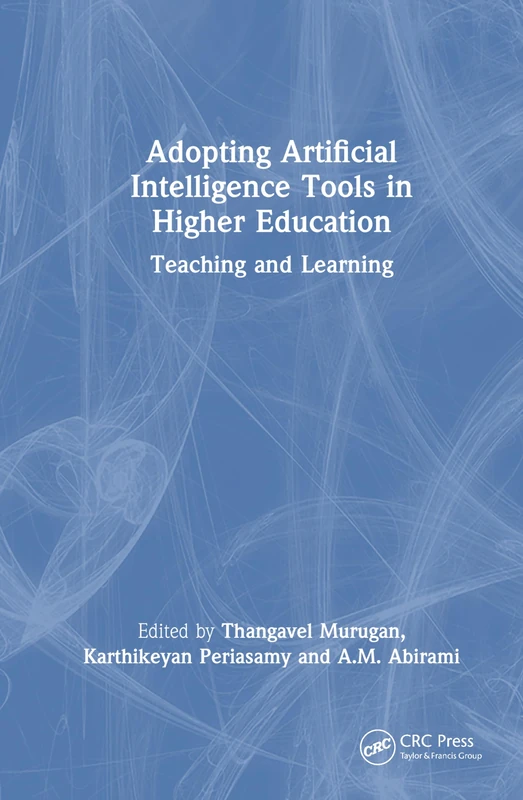 CRC Press - Adopting AI Tools in Higher Education Book
