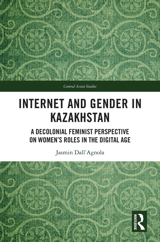 Routledge - Internet and Gender in Kazakhstan Book