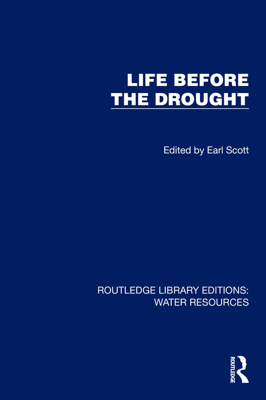 Life Before the Drought (Routledge Library Editions: Water Resources)