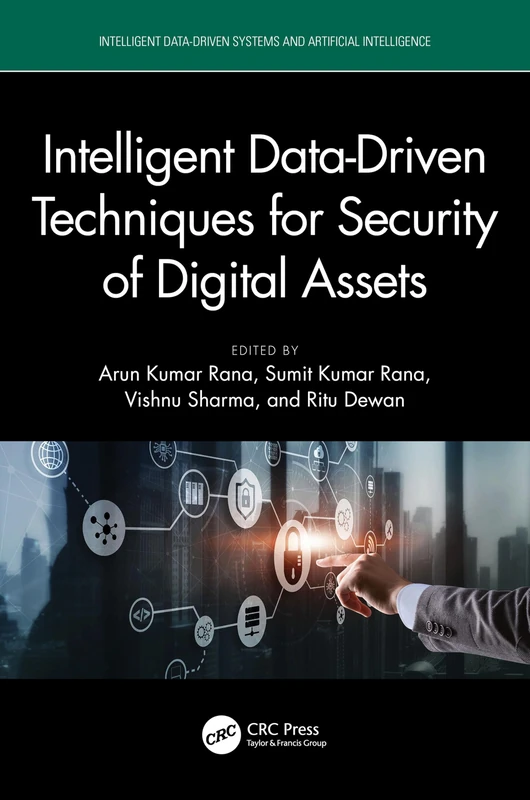 Intelligent Data-Driven Techniques for Security of Digital Assets (Intelligent Data-Driven Systems and Artificial Intelligence)
