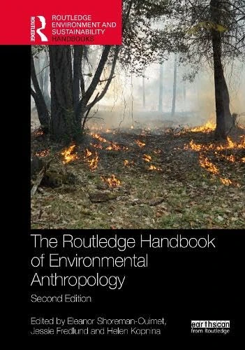 Routledge Handbook of Environmental Anthropology (Routledge Environment and Sustainability Handbooks)