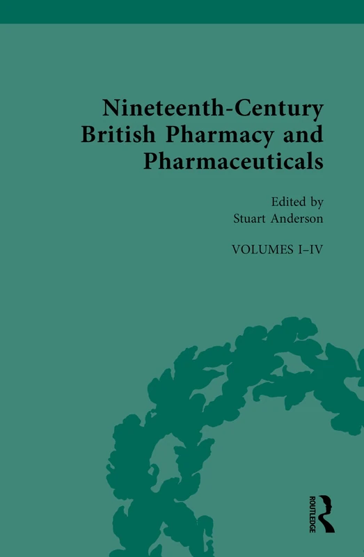 Routledge - Nineteenth-Century British Pharmacy and Pharmaceuticals