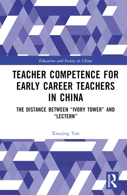 Routledge - Teacher Competence for Early Career Teachers in China