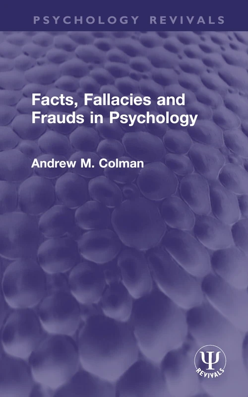 Facts, Fallacies and Frauds in Psychology (Psychology Revivals)