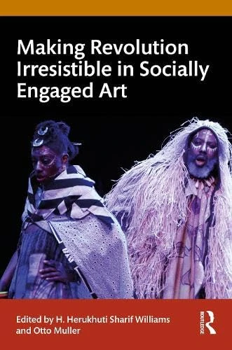 Making Revolution Irresistible in Socially Engaged Art