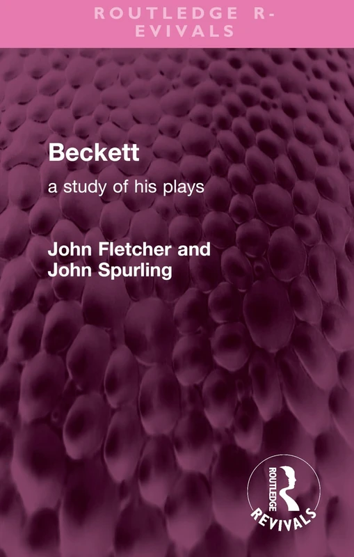 Beckett: A Study of his Plays (Routledge Revivals)