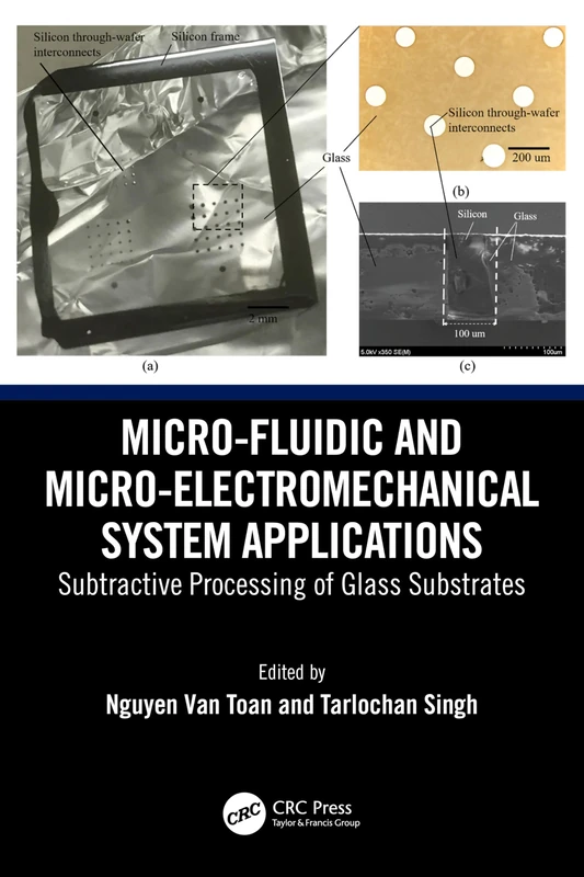 Micro-Fluidic and Micro-electromechanical System Applications: Subtractive Processing of Glass Substrates