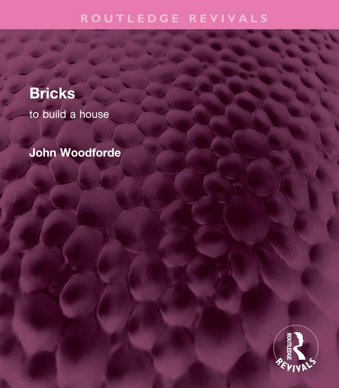 Bricks: to build a house (Routledge Revivals)