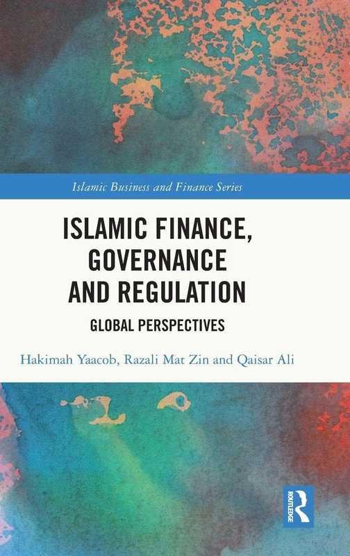 Routledge Islamic Finance, Governance and Regulation Book