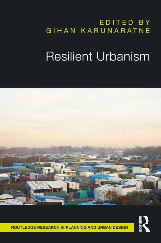Resilient Urbanism (Routledge Research in Planning and Urban Design)
