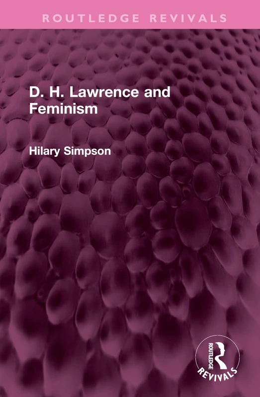 D. H. Lawrence and Feminism (Routledge Revivals)