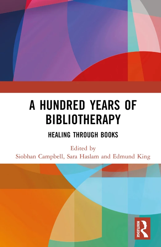 A Hundred Years of Bibliotherapy: Healing through Books