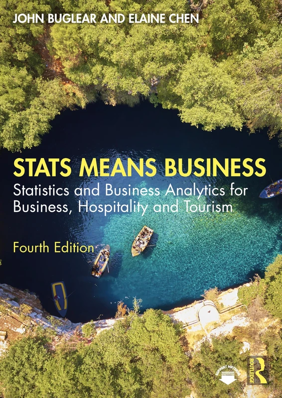 Stats Means Business: Statistics and Business Analytics for Business, Hospitality and Tourism