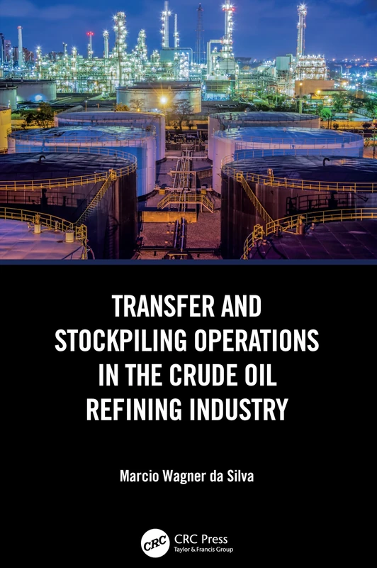 Transfer and Stockpiling Operations in the Crude Oil Refining Industry