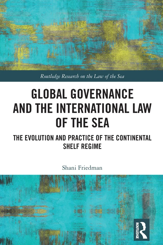 Routledge Global Governance and International Law of the Sea