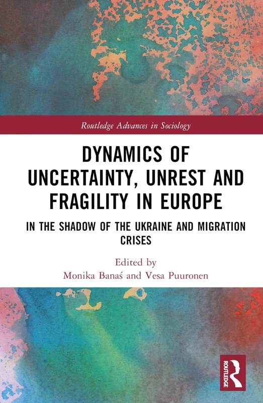 Dynamics of Uncertainty, Unrest and Fragility in Europe - Routledge