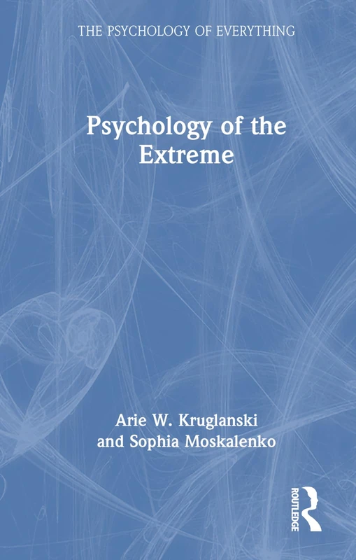 Routledge - The Psychology of the Extreme Book