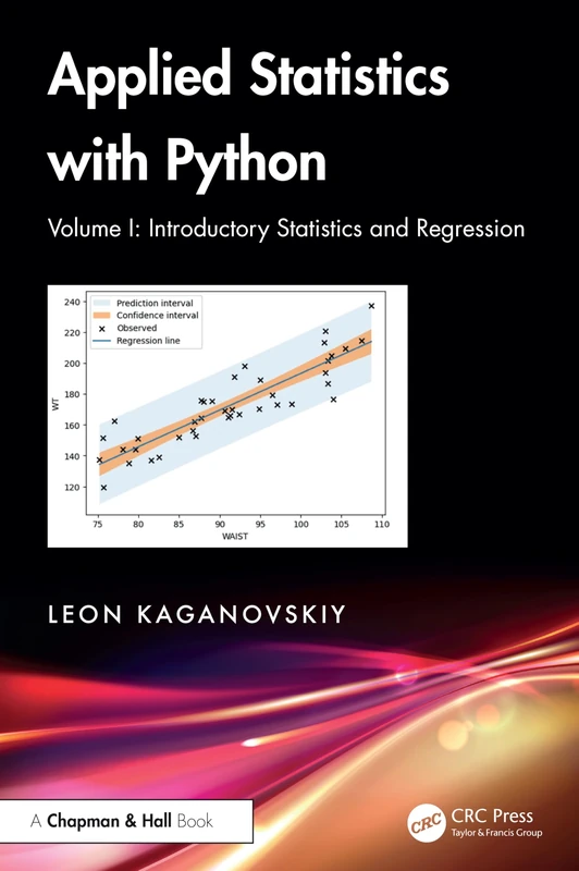 Applied Statistics with Python: Volume I: Introductory Statistics and Regression: 1